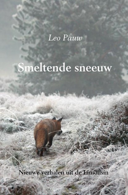 Smeltende sneeuw, Leo Pauw - Paperback - 9789402155921