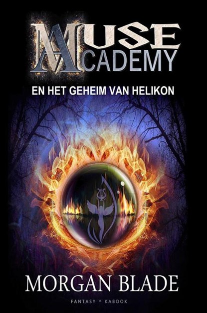 Muse Academy en het geheim van Helikon, Morgan Blade - Ebook - 9789402156195