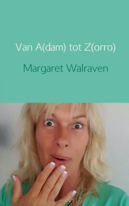 Van A(dam) tot Z(orro), Margaret Walraven - Paperback - 9789402156416