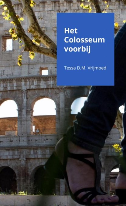 Het Colosseum voorbij, Tessa D.M. Vrijmoed - Paperback - 9789402156508