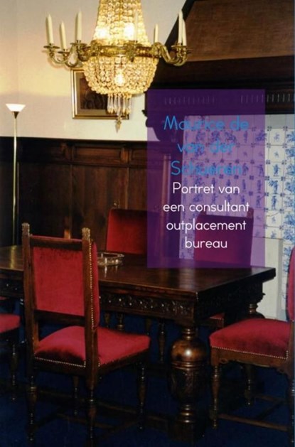 Portret van een consultant outplacementbureau, Maurice de van der Schueren - Ebook - 9789402158540