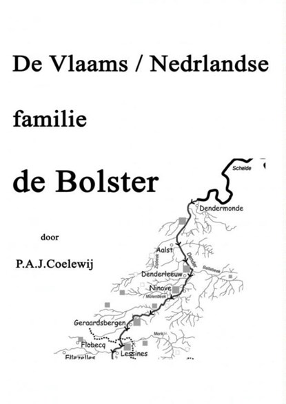 De Vlaams/Nederlandse familie De Bolster, P.A.J. Coelewij - Paperback - 9789402158724
