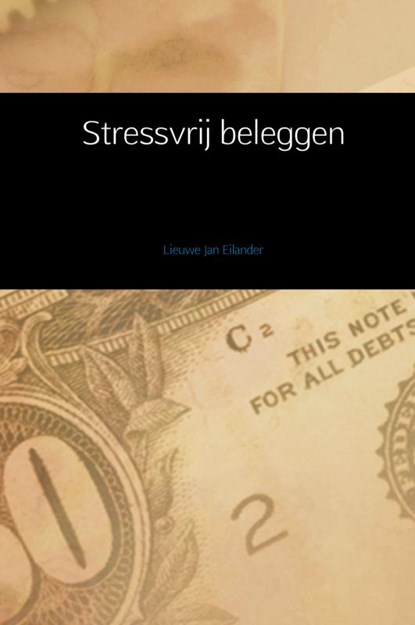 Stressvrij beleggen, Lieuwe Jan Eilander - Gebonden - 9789402158762