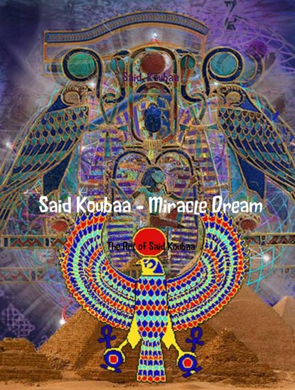 Said Koubaa - Miracle Dream, Said Koubaa - Gebonden - 9789402159097