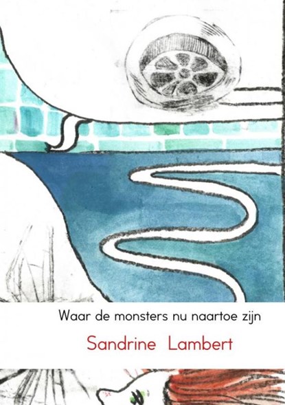 Waar de monsters nu naartoe zijn, Sandrine Lambert - Paperback - 9789402159257