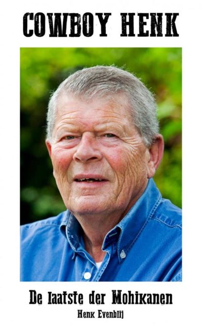 Cowboy henk, Henk Evenblij - Paperback - 9789402159653