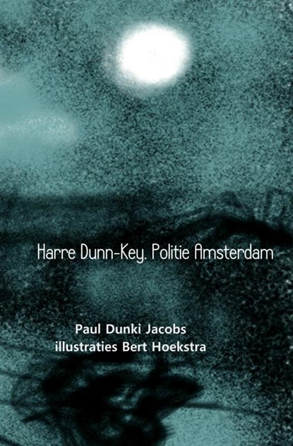 Harre Dunn-Key, politie Amsterdam, Paul Dunki Jacobs - Paperback - 9789402159837