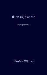 Ik en mijn aarde - Paulus Rijntjes - 9789402160031