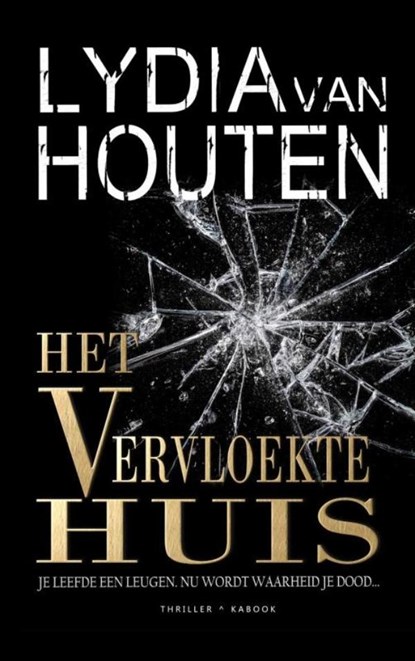 Het vervloekte huis, Lydia van Houten - Paperback - 9789402160178