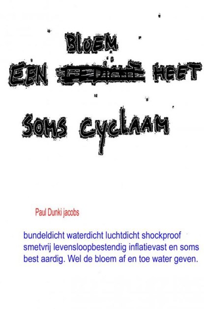 Een bloem heet soms cyclaam, Paul Dunki Jacobs - Paperback - 9789402160673