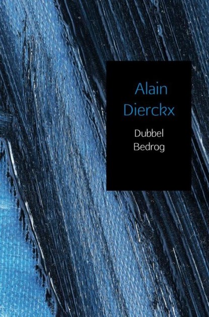 Dubbel bedrog, Alain Dierckx - Paperback - 9789402162011