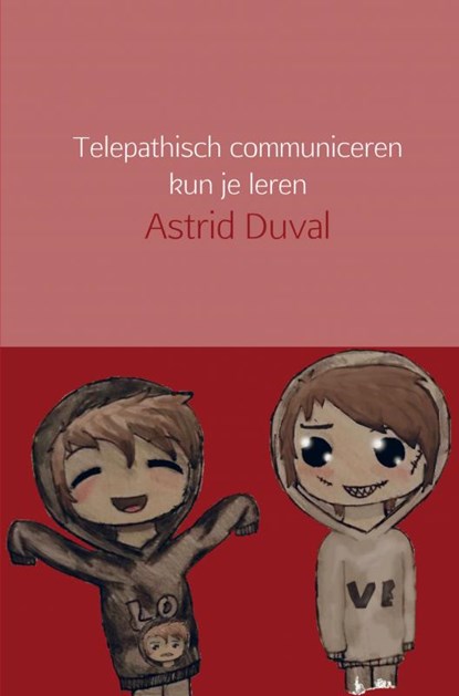 Telepathisch communiceren kun je leren, Astrid Duval - Paperback - 9789402162134
