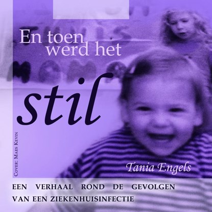 En toen werd het stil, Tania Engels ; Kristine De Smet - Paperback - 9789402163087