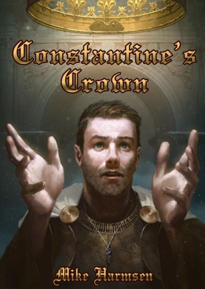 Constantine's crown, Mike Harmsen - Paperback - 9789402163414