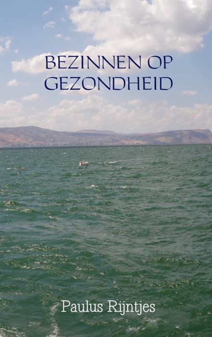 Bezinnen op gezondheid, Paulus Rijntjes - Paperback - 9789402163919