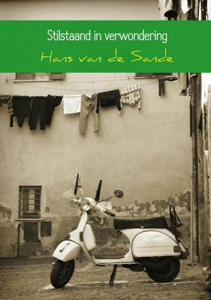 Stilstaand in verwondering, Hans van de Sande - Paperback - 9789402164015
