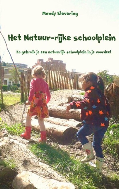 Het Natuur-rijke schoolplein, Mandy Klevering - Paperback - 9789402164060