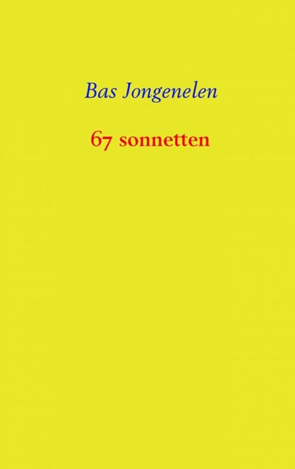 67 sonnetten, Bas Jongenelen - Paperback - 9789402164206