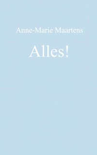 Alles! | Anne-Marie Maartens | 