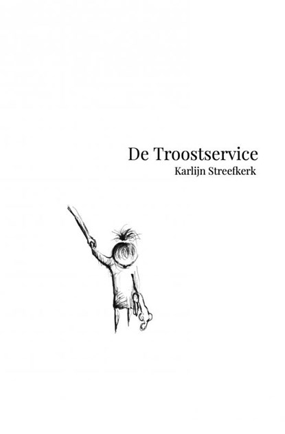 De troostservice, Karlijn Streefkerk - Gebonden - 9789402165463