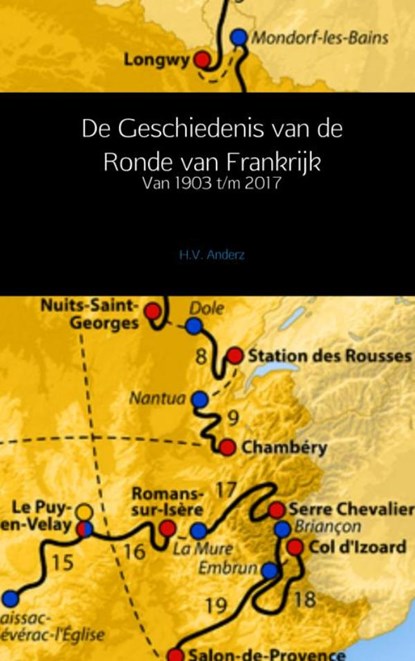 De Geschiedenis van de Ronde van Frankrijk, H.V. Anderz - Paperback - 9789402165531