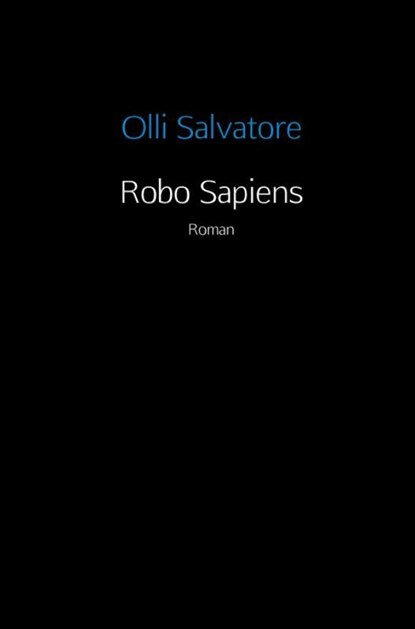Robo Sapiens, Olli Salvatore - Paperback - 9789402165746