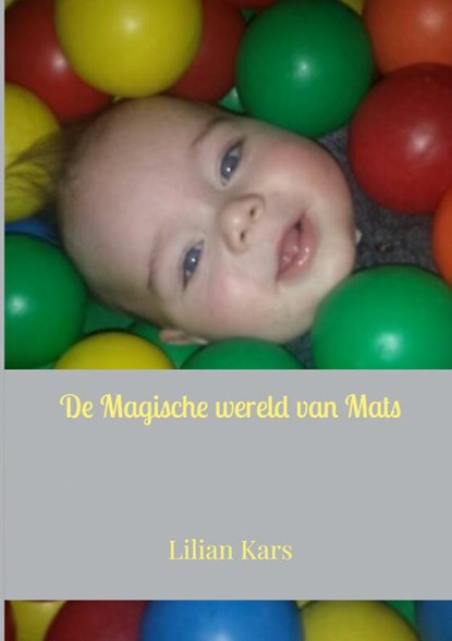 De magische wereld van Mats, Lilian Kars - Paperback - 9789402165753
