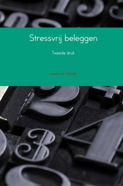 Stressvrij beleggen, Lieuwe Jan Eilander - Gebonden - 9789402166378