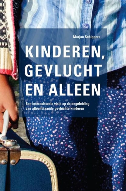 Kinderen, gevlucht en alleen, Marjan Schippers - Ebook - 9789402166484