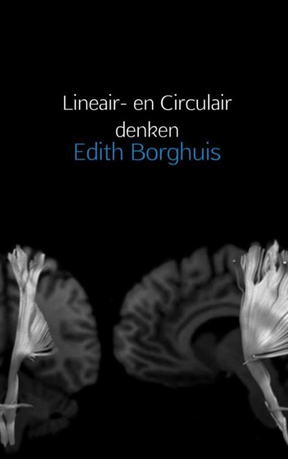Lineair- en Circulair denken, Edith Borghuis - Paperback - 9789402166590