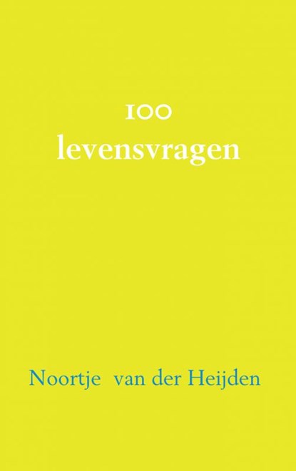 100 filosofische levensvragen, Noortje van der Heijden - Paperback - 9789402166897