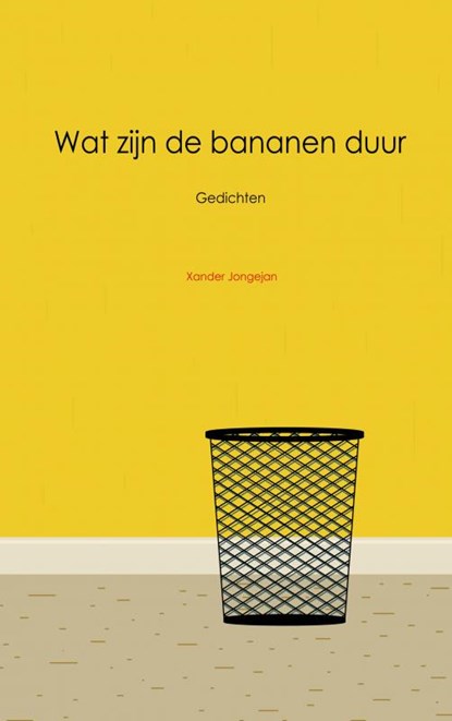 Wat zijn de bananen duur, Xander Jongejan - Paperback - 9789402166941