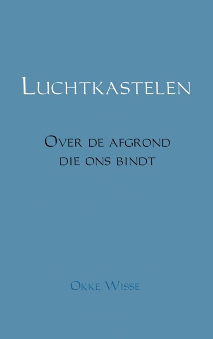 Luchtkastelen, Okke Wisse - Paperback - 9789402167511