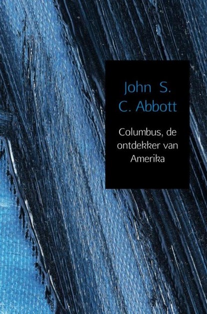 Columbus, de ontdekker van Amerika, John C.S. Abbott - Paperback - 9789402168112