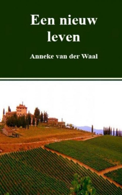 Een nieuw leven, Anneke van der Waal - Paperback - 9789402168235