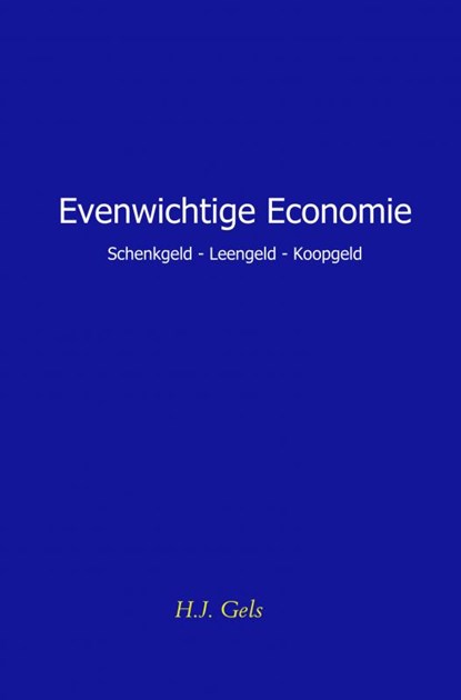 Evenwichtige economie, H.J. Gels - Paperback - 9789402168372