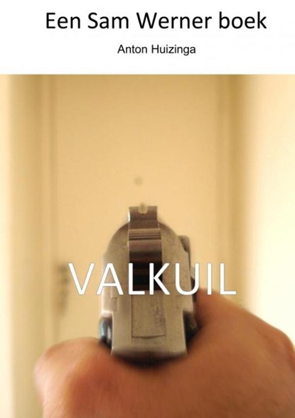 Valkuil, Anton Huizinga - Paperback - 9789402168860