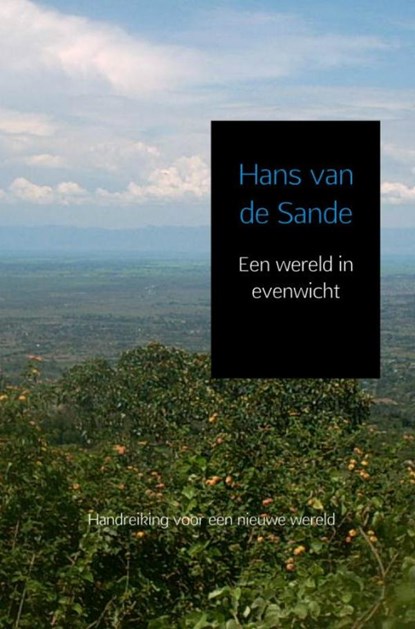 Een wereld in evenwicht, Hans Van de Sande - Paperback - 9789402169447