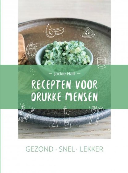 Gezond snel lekker, Jackie Hall - Paperback - 9789402169720