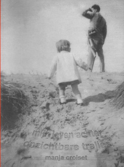 Mijn leven achter onzichtbare tralies, Manja Croiset - Paperback - 9789402169874