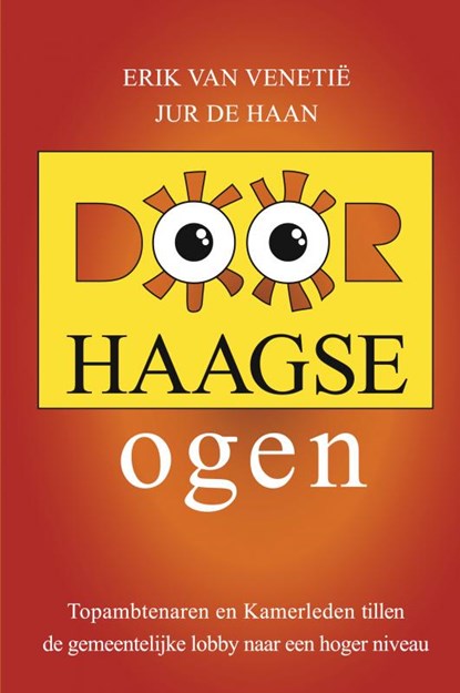 Door Haagse ogen, Erik van Venetië ; Jur de Haan - Gebonden - 9789402170719