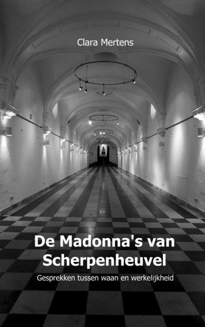 De Madonna's van Scherpenheuvel, Clara Mertens - Paperback - 9789402170900