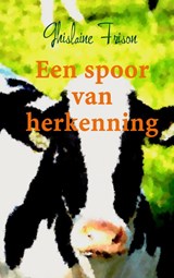 Een spoor van herkenning - Ghislaine Frison - 9789402171778