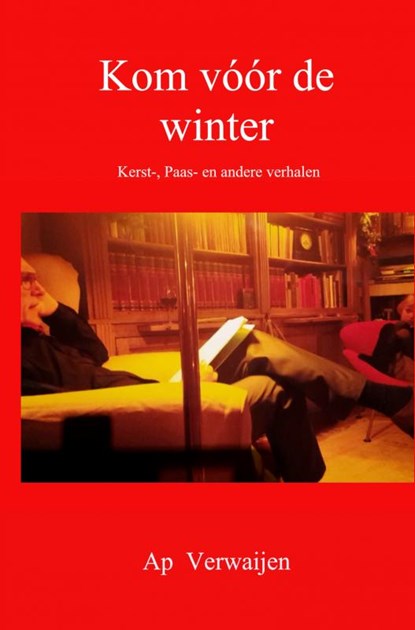 Kom vóór de winter, Ap Verwaijen - Paperback - 9789402171785