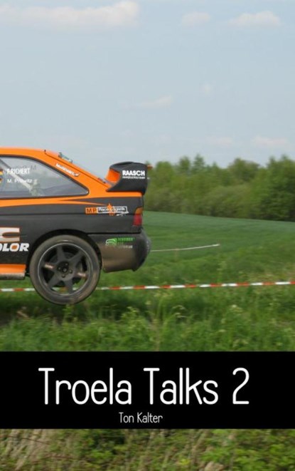 Troela Talks 2, Ton Kalter - Paperback - 9789402171853