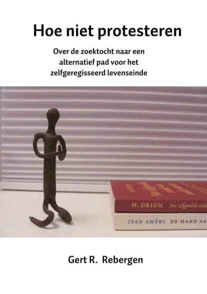 Hoe niet protesteren, Gert R. Rebergen - Paperback - 9789402172614