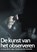 De kunst van het observeren, Nico van den Dries - Paperback - 9789402173383