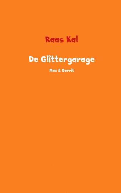 De Glittergarage, Raas Kal - Paperback - 9789402173406