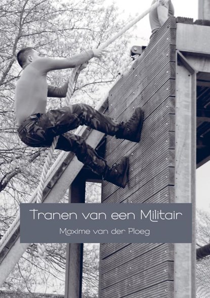 Tranen van een Militair, Maxime van der Ploeg - Paperback - 9789402173864