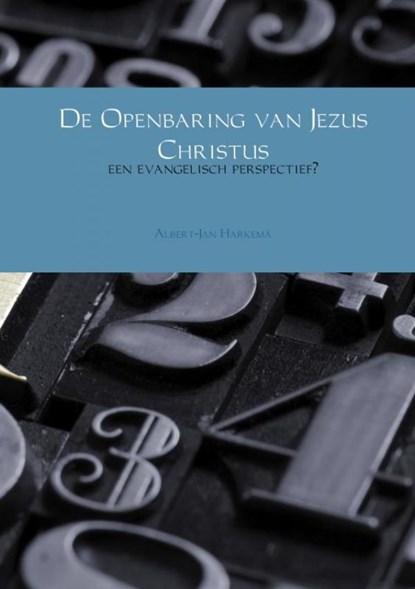 De Openbaring van Jezus Christus, Albert-Jan Harkema - Gebonden - 9789402174298